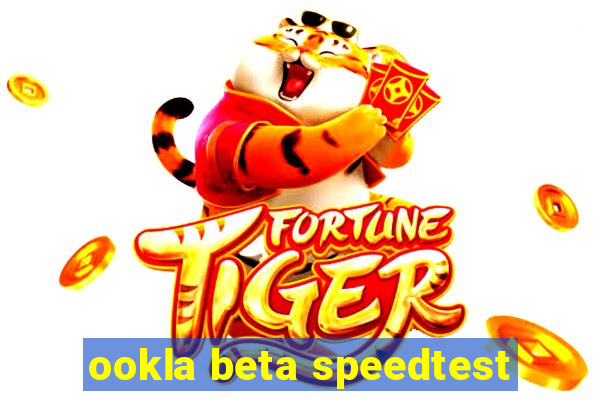 ookla beta speedtest